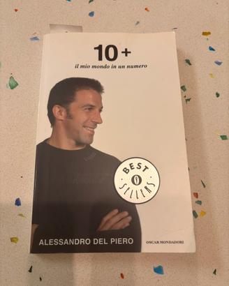 Alessandro Del Piero 10+ il mio mondo in un numero