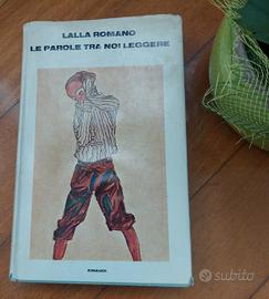 Libro Le parole tra noi leggere Lalla Romano. Eina