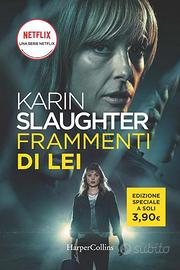 Frammenti di lei, di Karin Slaughter