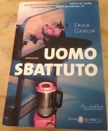 Uomo sbattuto romanzo di Erica Garcia Salani 2005