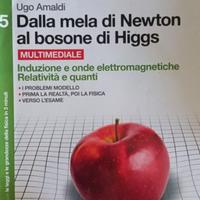 Dalla mela di Newton al Bosone di Higgs Vol. 5