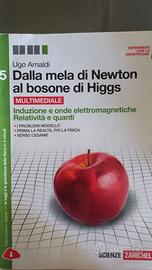Dalla mela di Newton al Bosone di Higgs Vol. 5