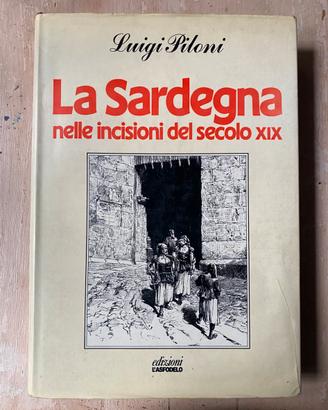 LA SARDEGNA NELLE INCISIONI DEL SECOLO XIX - 1981