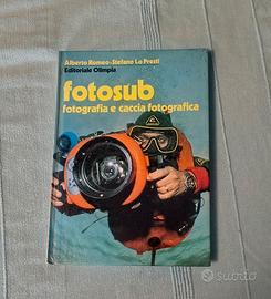 Libro Fotosub - fotografia e caccia fotografica di