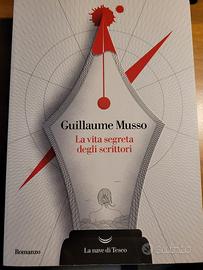 Guillaume Musso  - La vita segreta degli scrittori