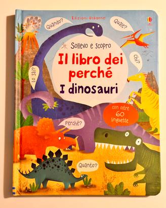 Il libro dei perché. I dinosauri. Edizioni Usborne