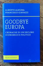 Libro Goodbye Europa Alesina Giavazzi Rizzoli ITA