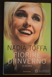 Libro Nadia Toffa - Fiorire d'inverno