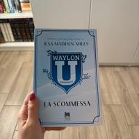 Waylon U University. La scommessa - Ilsa Madden-Mi