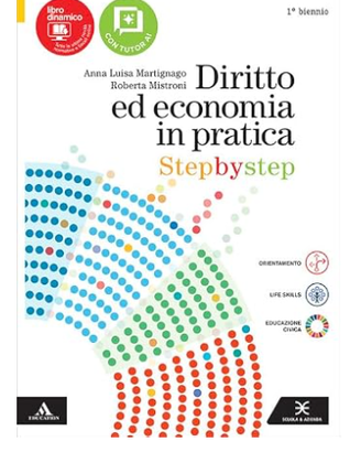 DIRITTO ECONOMIA IN PRATICA STEP BY STEP - VOLUME