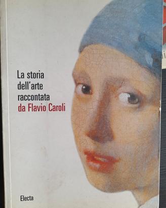 La storia dell'arte raccontata da Flavio Caroli