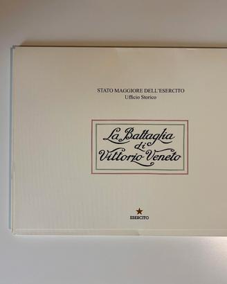 LA BATTAGLIA DI VITTORIO VENETO – Ufficio Storico 