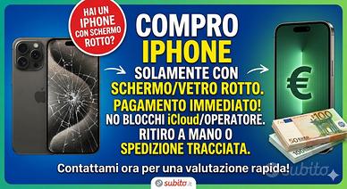 IPhone solo con Schermo Rotto- Pagamento Immediato