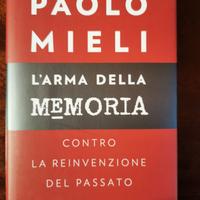 Paolo Mieli - L'arma della memoria