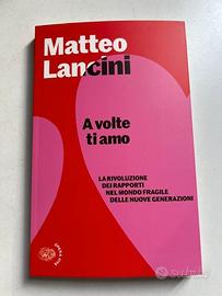 Libro Lancini A volte ti amo Nuovo