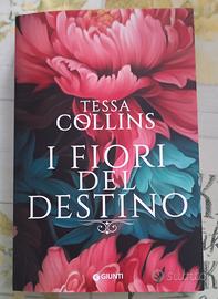 Libro "I fiori del destino" Autore Tessa Collins