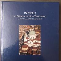 IN VOLO SU BRESCIA E IL SUO TERRITORIO 