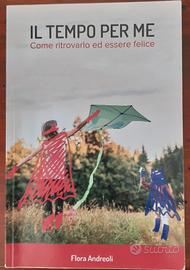 Il Tempo per me: Come ritrovarlo ed essere felice