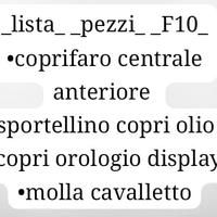 mi servono  pezzi per F10