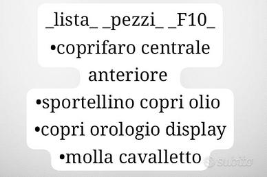 mi servono  pezzi per F10