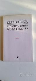 il giorno prima della felicità - erri de luca