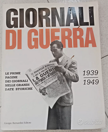 GIORNALI DI GUERRA 1939 1949 BERNARDINI EDITORE