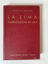 Manuali Hoepli "La Lima Fabbricazione ed Uso"