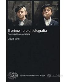 Libro di David Bate- Il primo libro di fotografia.