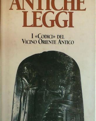 Antiche leggi  I «Codici» del Vicino Oriente
