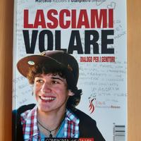 Lasciami volare - M. Riccioni, G. Ghidini