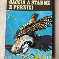 CACCIA A STARNE E PERNICI L. Mutti- 1a Ed Olimpia