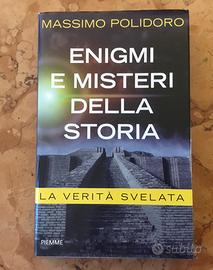 Enigmi e misteri della Storia - La verità svelata