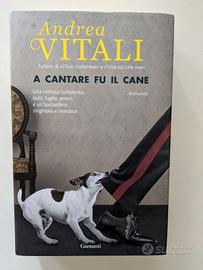 A cantare fu il cane - Andrea Vitali
