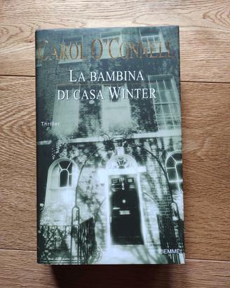 La bambina di casa winter - Carol O'Connell