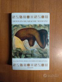 Hernan Huarache Mamani – La donna dalla coda d'arg
