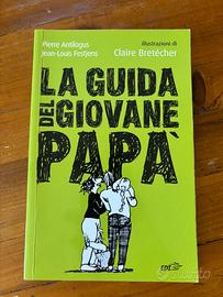 La guida del giovane papà - Antilogus, EDT