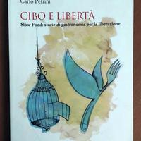 Carlo Pertini: “Cibo e libertà. Slow Food: storie