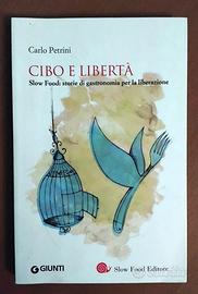 Carlo Pertini: “Cibo e libertà. Slow Food: storie