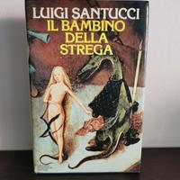 Libro "Il bambino della strega" di Luigi Santucci