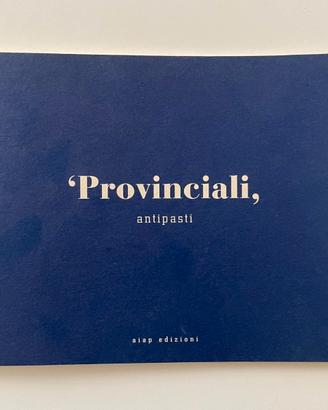 Catalogo mostra "Antipasti", Michele Provinciali