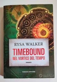 Rysa Walker, TIMEBOUND. NEL VORTICE DEL TEMPO