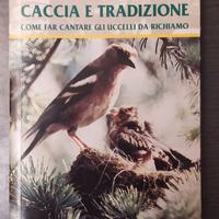 caccia e tradizione. Vanni Ligasacchi