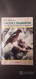 caccia e tradizione. Vanni Ligasacchi