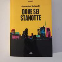 Dove Sei Stanotte. Robecchi. Edizione Mondolibri  