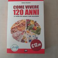 Come vivere 120 anni