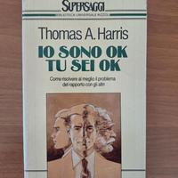 Io sono ok, tu sei ok - Thomas A. Harris