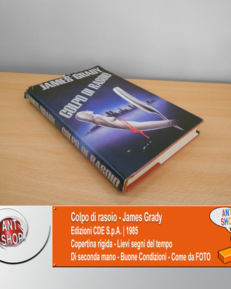 Colpo di rasoio - James Grady - Spy Thriller 1985