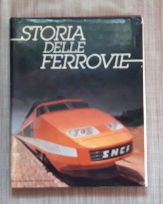 Storia delle ferrovie - manuale illustrato