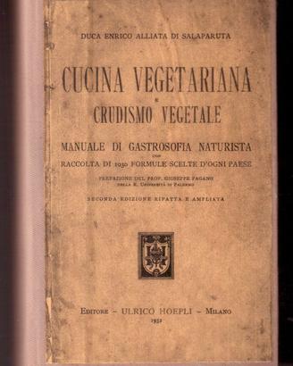 Alliata Cucina vegetariana e crudismo Hoepli 1932