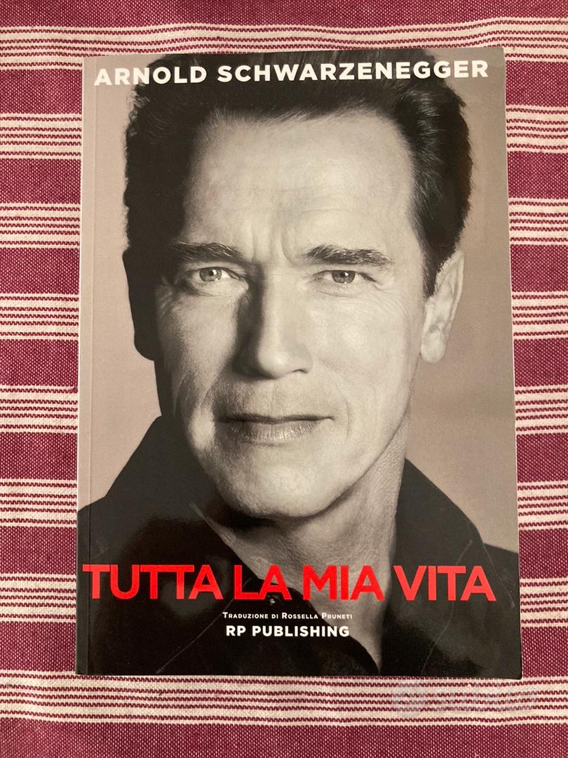 Arnold Schwarzenegger. Tutta la mia vita - Arnold Schwarzenegger - Libro -  RP Publishing 